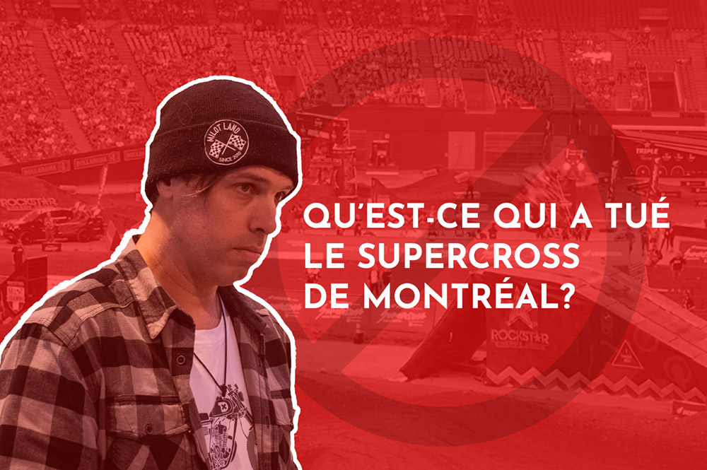 Qu’est-ce qui a tué le Supercross de Montréal?